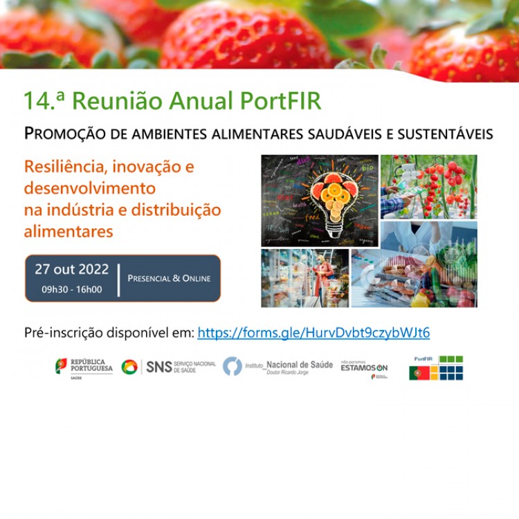 14.ª Reunião Anual PortFIR - Promoção de ambientes alimentares saudáveis e sustentáveis | Resiliência, inovação e desenvolvimento na indústria e distribuição alimentares