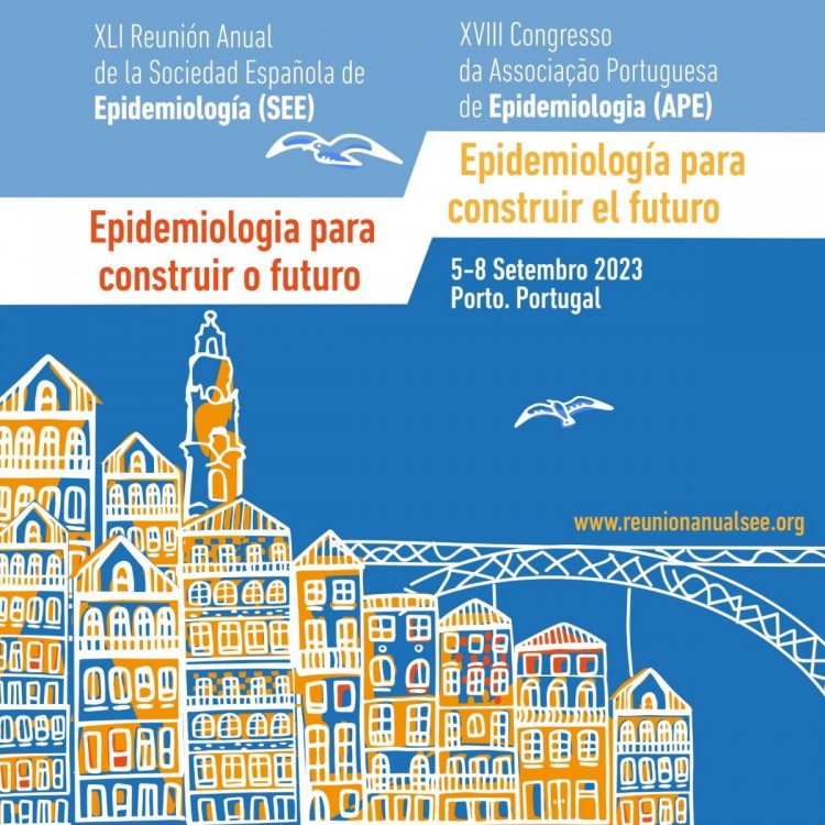 XLI Reunión Anual de la Sociedad Española de Epidemiologia (SEE) e XVIII Congresso da Associação Portuguesa de Epidemiologia (APE)