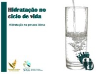 Alimentação no Ciclo de Vida: Hidratação na pessoa idosa Alimentação no Ciclo de Vida: Hidratação na pessoa idosa