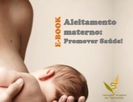 Aleitamento Materno: Promover Saúde! Aleitamento Materno: Promover Saúde!