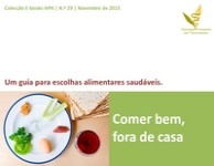 Comer bem, fora de casa - Um guia para escolhas saudáveis Comer bem, fora de casa - Um guia para escolhas saudáveis