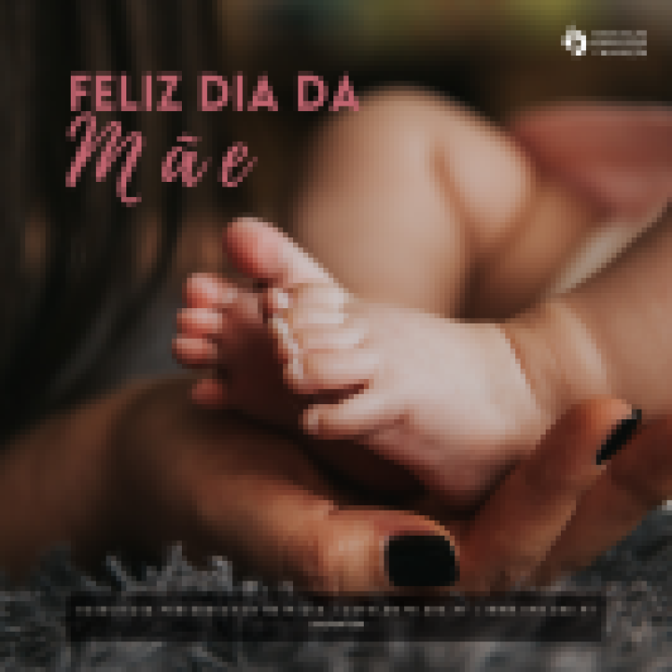 02.05.2021 | Dia da Mãe