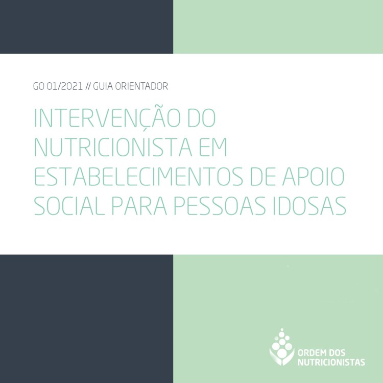 Lançamento Ordem dos Nutricionistas | Guia Orientador - Intervenção do nutricionista em estabelecimentos de apoio social para pessoas idosas