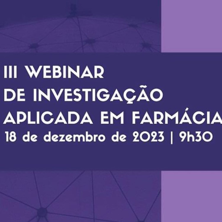III Webinar de Investigação Aplicada em Farmácia