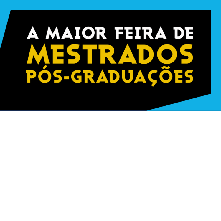 Feira de Mestrados e Pós-Graduações – Unlimited Future