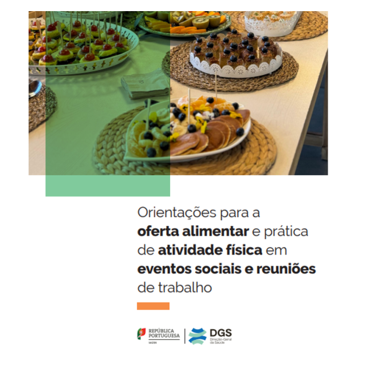 Lançamento DGS | Orientações para a oferta alimentar e prática de atividade física em eventos sociais e reuniões de trabalho
