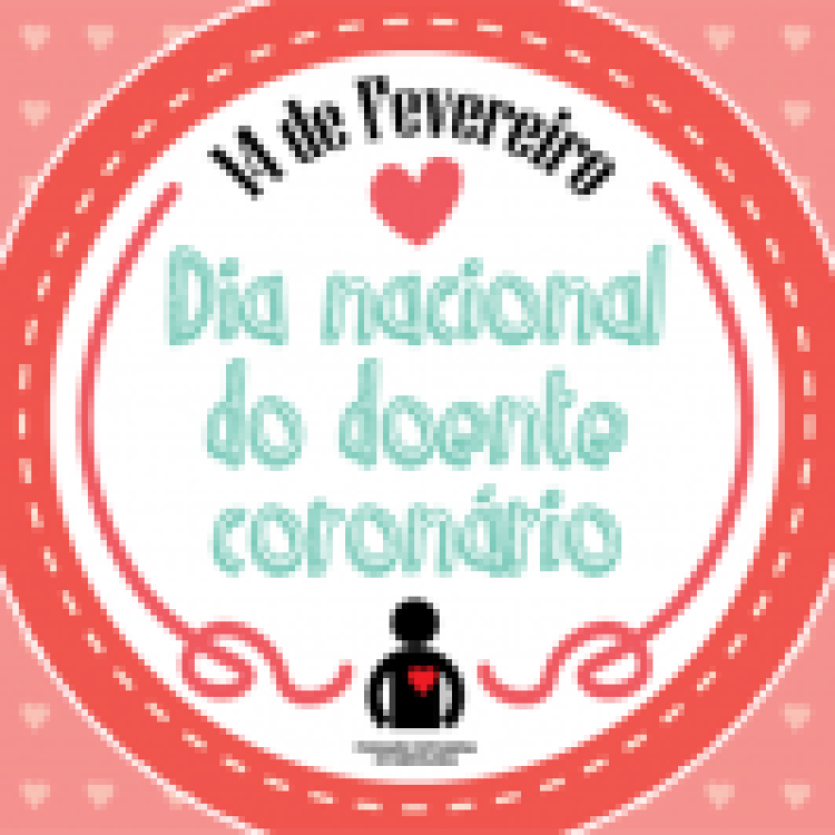 14.02.2020 | Dia Nacional do Doente Coronário